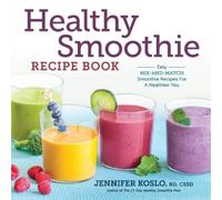 Jennifer Koslo RND Healthy Smoothie Recipe Book (Tascabile)