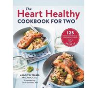 Jennifer Koslo RND Sarah Samaan MD, The Heart Healthy Cookbook for (Tascabile)