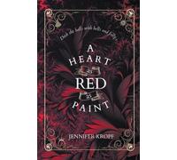Jennifer Kropf A Heart as Red as Paint (Tascabile) Winter Souls