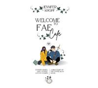 Jennifer Kropf Welcome to Fae Cafe (Tascabile) High Court of the Coffee Bean