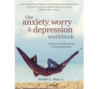Jennifer L Abel The Anxiety, Worry & Depression Workbook (Tascabile)