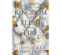 A Kingdom of Flesh and Fire by Jennifer L. Armentrout