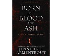 Jennifer L Armentrout Born of Blood and Ash (Copertina rigida) Flesh and Fire