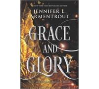 Jennifer L. Armentrout Grace and Glory (Copertina rigida) Harbinger Series