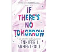 Jennifer L Armentrout If There's No Tomorrow (Tascabile)