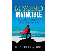 Jennifer L. Carroll Beyond Invincible (Tascabile)