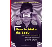 Jennifer L. Creech How to Make the Body (Tascabile)