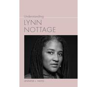 Jennifer L. Hayes Understanding Lynn Nottage (Tascabile)
