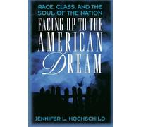 Jennifer L. Hochschild Facing Up to the American Dream (Tascabile)