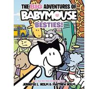 Jennifer L. Hol The BIG Adventures of Babymouse: Besties (Bo (Copertina rigida)