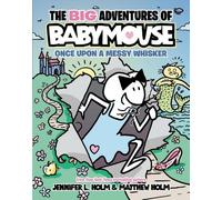 Jennifer L. Hol The BIG Adventures of Babymouse: Once Upon a (Copertina rigida)