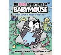Jennifer L. Hol The BIG Adventures of Babymouse: Once Upon a (Copertina rigida)