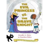 Jennifer L. Hol The Evil Princess vs. the Brave Knight (Book (Copertina rigida)