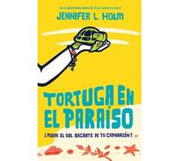 Jennifer L. Holm Tortuga en el paraíso / Turtle in Paradise (Tascabile)