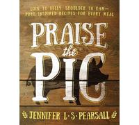 Jennifer L. S. Pearsall Praise the Pig (Tascabile)