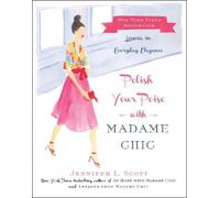 Jennifer L. Scott Polish Your Poise with Madame Chic (Copertina rigida)