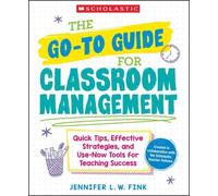 Jennifer L W Fi The Go-To Guide for Classroom Management: Quick Tips (Tascabile)