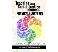 Jennifer L. Walto Teaching About Social Justice Issues in Physical (Tascabile)