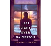 Jennifer L. Wright Last Light Over Galveston (Tascabile)