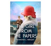 Jennifer L. Wright The Girl from the Papers (Copertina rigida)