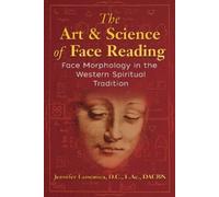 Jennifer Lamonica The Art and Science of Face Reading (Tascabile)