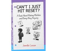 Jennifer Larsen Can't I Just Hit Reset? A Book About Making Mistakes (Tascabile)