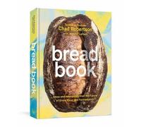 Jennifer Latham Chad Robertson Bread Book (Copertina rigida)