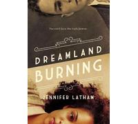 Jennifer Latham Dreamland Burning (Copertina rigida)