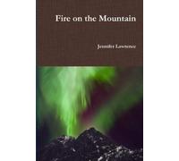 Jennifer Lawrence Fire on the Mountain (Tascabile)