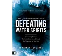 Jennifer Leclai Spiritual Warrior’s Guide to Defeating Water Spirits (Tascabile)