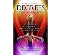 Jennifer LeClaire Decrees that Make the Devil Flee (Tascabile)