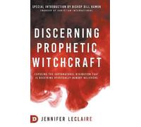 Jennifer LeClaire Discerning Prophetic Witchcraft (Copertina rigida)