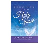 Jennifer Leclaire Evenings with the Holy Spirit (Tascabile)