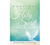 Jennifer Leclaire Leclaire, Jenni Mornings With The Holy Spi (Copertina rigida)