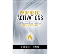 Jennifer LeClaire Prophetic Activations (Tascabile)