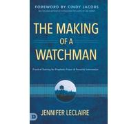 Jennifer LeClaire The Making of a Watchman (Copertina rigida)
