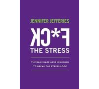 Jennifer Lee Jefferies FCk the Stress (Tascabile)