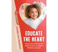 Jennifer Lee Quattrucci Educate the Heart (Copertina rigida)