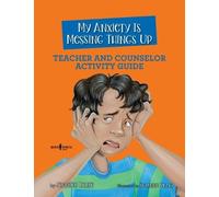 Jennifer Licat My Anxiety is Messing Things Up - Teacher and Counse (Tascabile)