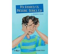 Jennifer Licate My Anxiety is Messing Things Up (Tascabile)