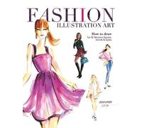 Jennifer Lilya Fashion Illustration Art (Tascabile)