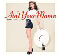 Jennifer Lopez - Ain't Your Mama