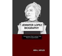 JENNIFER LOPEZ BIOGRAPHY: Uncovering A Star's Journey From Bronx To Superstardom