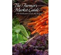 Jennifer Loustau The Farmer's Market Guide (Anello, filo)
