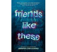Jennifer Lynn Alvarez Friends Like These (Copertina rigida)