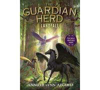 Jennifer Lynn Alvarez The Guardian Herd: Landfall (Tascabile) Guardian Herd