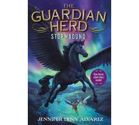 Jennifer Lynn Alvarez The Guardian Herd: Stormbound (Tascabile) Guardian Herd