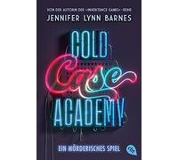 Jennifer Lynn B Cold Case Academy - Ein mörderisches Spiel: Der Auft (Tascabile)