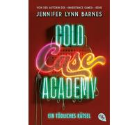 Jennifer Lynn B Cold Case Academy - Ein tödliches Rätsel: Die fessel (Tascabile)