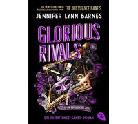 Jennifer Lynn B Glorious Rivals - Ein Inheritance-Games-Roman: (Various Formats)